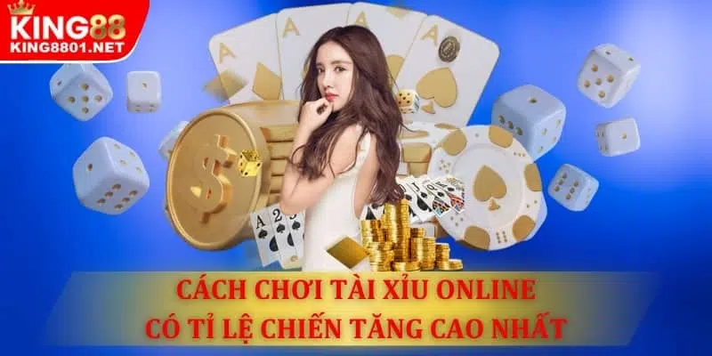 Cách chơi tài xỉu online tăng mức độ chiến thắng cao nhất